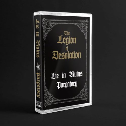 Lie In Ruins / Purgatory "the legion of desolation" (cassette tape)